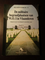 De Militaire Begraafplaaten Van WO I : Ieper - St-Jan - Ieper - Door M. Vansuyt En M. Van Den Bogaert - 2000 - War 1914-18