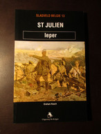 St-Julien - Tweede Slag Om Ieper - Door G. Keech - 2005 - Guerra 1914-18