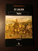 St-Julien - Tweede Slag Om Ieper - Door G. Keech - 2005 - Guerre 1914-18