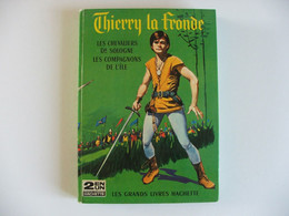 Thierry La Fronde édition Hachette 1966 Les Chevaliers De Sologne Les Compagnons De L'île - Hachette