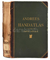 Andrees Allgemeiner Handatlas In 126 Haupt- Und 139 Nebenkarten. Bielefeld Und Leipzig, 1899, Velhagen&Klasing. Negyedik - Andere & Zonder Classificatie