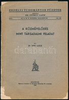 Dr. Imre Lajos: A Közművelődés Mint Társadalmi Feladat.Erdélyi Tudományos Füzetek. 118. Sz. Kolozsvár, 1940, Minerva Iro - Non Classés