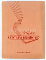 Dr. Hajós István: Textíliák Kézikönyve. Bp., 1959. Műszaki Könyvkiadó. 266p + 31t 180 Db Textilmintával. Egészvászon Köt - Sin Clasificación