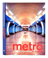 David Bennett: Metró. A Földalatti Vasút Története. Ford.:Kunos Vanda. Bp., 2005, Kossuth. Gazdag Képanyaggal Illusztrál - Sin Clasificación