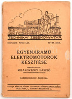 Egyenáramú Elektromótorok Készítése. Összeáll.: Milakovszky László. Technikai Zsebkönyvtár, 41-44. Szám. Bp, én., Németh - Sin Clasificación