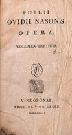 Publii Ovidii Nasonis Opera Volumen Tertium. Vindobonae, 1803, Typis Jos. Vinc. Degen, 2+612 P. Latin Nyelven. Korabeli  - Zonder Classificatie