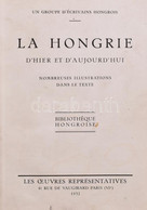 La Hongrie D'Hier Et D'aujourd 'hui Paris, 1932. Les Ouvres Representatives 232p. Kiadói Vászonkötésben. - Zonder Classificatie