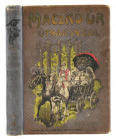 Sebők Zsigmond: Maczkó úr útnak Indul.  Budapest, 1911, Singer és Wolfner. Mühlbeck Károly Rajzaival. Kopottas, Illusztr - Zonder Classificatie