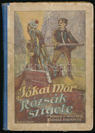 Jókai Mór: Rózsák Szigete. Az 'Arany Ember' Című Munkájából A Serdültebb Ifjúság Számára átalakította Bródy Sándor. Bp., - Zonder Classificatie