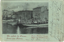 T4 1899 Fiume, Rijeka; Porto E Hotel De L'Europe / Hafen Und Hotel Europa / Port, Hotel, Steamships (r) - Unclassified