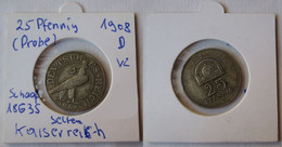 25 Pfennig PROBE Zu J.18 Deutsches Reich 1908 D Kaiserreich Vorzüglich (115489) - 25 Pfennig