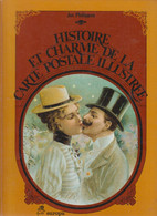 Histoire Et Charme De La Carte Postale Illustrée - Books & Catalogues