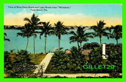 PALM BEACH, FL - VIEW OF WEST PALM BEACH AND LAKE WORTH FROM  " WHITEHALL "- PUB BY THE H. & W.B. DREW CO - - Palm Beach