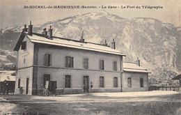 Saint Michel De Maurienne        73       La Gare Et Le Fort Du Télégraphe   (voir Scan) - Saint Michel De Maurienne
