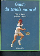 Guide Du Tennis Naturel - De Roubin Odile, Gerbaud Catherine - 1983 - Livres