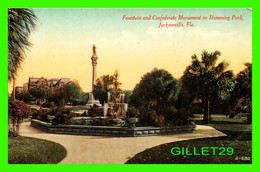 JACKSONVILLE, FL - FOUNTAIN AND CONFEDERATE MONUMENT IN HEMMING PARK - PUB BY M. MARK - - Jacksonville