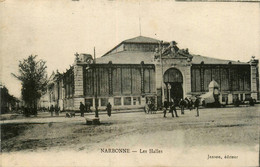 Narbonne * Rue Et Les Halles * Halle * Voir Cachet Au Dos : Commission De Gare Narbonne , Le Commissaire Militaire - Narbonne