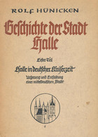 Hünicken, Rolf, Geschichte Der Stadt Halle.1.Teil :Halle In Deutscher Kaiserzeit.Ursprung Und Entfaltung Einer Mittelalt - Non Classificati