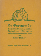 Staschus, Danile, De Oapegoarde, Wanderung Durch Den Königsberger Tiergarten Mit Holzschnitten Und Plattdeutschen Versen - Non Classificati