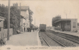 LE PLANT CHAMPIGNY INTERIEUR GARE PEU COURANTE 1915 - Autres & Non Classés