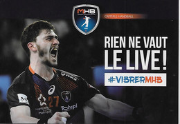 CPM- HANDBALL-  Publicitaire - MHB RIEN NE VAUT LE LIVE VIBRER MHB Saison 2017 - 2018 - Balonmano