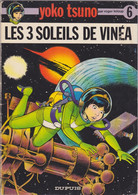 YOKO TSUNO  " Les 3 Soleils De Vinéa   "   Broché  Tome 6  EO  De LELOUP    DUPUIS - Yoko Tsuno