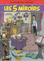 MIC MAC ADAM  "Les 5 Miroirs"    EO   De ANDRE BENN / DESBERG   EDITIONS FLEURUS - Mic Mac Adam