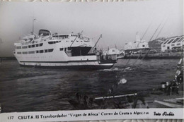 CEUTA - El Tranbordador "Virgen De Africa" Corrreo De Ceuta A Algeciras (1957) - Ceuta