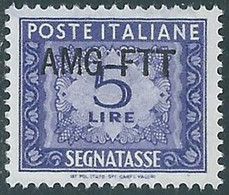 1949-54 TRIESTE A SEGNATASSE 5 LIRE MNH ** - RE11-4 - Segnatasse