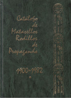 Espagne- Catalogue Des Flammes De Propagande Muettes Et Illustrées-période 1900-1982 (Matasellos Rodillos De Propaganda) - Meccanofilia