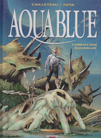 AQUABLUE  "Fondation Aquablue"  Tome 8 EO De CAILLETEAU / TOTA  DELCOURT - Aquablue