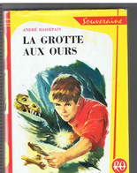 André Massepain La Grotte Aux Ours Ill. Jean Sidorre Rouge Et Or Souveraine N°642 De 1963 - Bibliotheque Rouge Et Or
