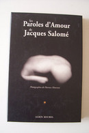 LES PAROLES D'AMOUR De JACQUES SALOME  - Photographies ( NUS) De  Florence Mouraux - Auteurs Français