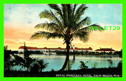 PALM BEACH, FLORIDA - ROYAL POINCIANA HOTEL  - PUB. BY THE H. & W. B. DREW CO - - Palm Beach