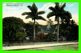 FORT MEYERS, FLORIDA - ONE OF THE MANY BEAUTIFUL HOMES  - PUB. BY THE H. & W. B. DREW CO - - Fort Myers