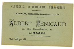 HTE VIENNE 1902 LIMOGES CARTE VISITE QUINCAILLERIE ALBERT PENICAUD 10 RUE PORTE TOURNY - 1877-1920: Semi-Moderne