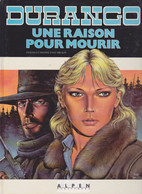 DURANGO   " Une Raison Pour Mourir"  Tome 8  EO  De SWOLFS    DARGAUD ( Mais étiquette Dessus ALPEN Pour Cacher DARGAUD) - Durango