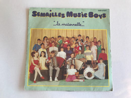 SEMAILLES MUSIC BOYS - La Maternelle - 45t - 1984 - Kinderlieder