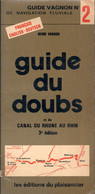 Guide Du Doubs Et Du Canal Du Rhône Au Rhin - Guide Vagnon - Navigation Fluviale - Edtion Janvier 1983 - Bateau