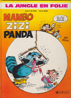 LA JUNGLE EN FOLIE  " Manbo Zizi Panda"  DEDICACE   De GODARD / MIC DELINX   EDITIONS DARGAUD - Dediche