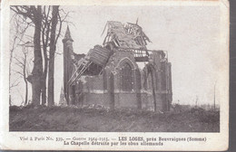 Les Loges (1914-1915) - La Chapelle Détruite Par Les Obus Allemands - Beuvraignes