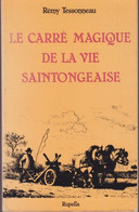 Le Carré Magique De La Vie Saintongeaise, De Rémy Tessonneau. - Poitou-Charentes