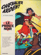 CHEVALIER ARDENT   "Le Prince Noir"  EO  De CRAENHALS      CASTERMAN - Chevalier Ardent