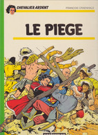 CHEVALIER ARDENT   "Le Piège"  EO   De CRAENHALS      CASTERMAN - Chevalier Ardent