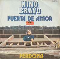 España. Disco De Vinilo A 45 Rpm. Nino Bravo. 2 Titulos. Puerta De Amor. Perdona. Condición Media. - Otros - Canción Española