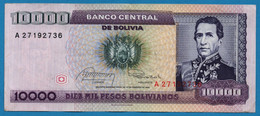BOLIVIA 10.000 Pesos Bolivianos  	  D. 10.02.1984  # A27192736  P# 169 Marshal Andrés De Santa Cruz - Bolivie