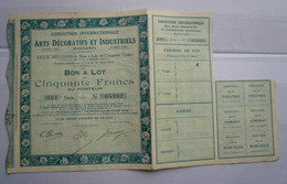 Exposition Internationale Des ARTS Décoratifs Et Industriels Modernes-PARIS 1925- Bon à Lot De 50F. Au Porteur N°05682 - Andere & Zonder Classificatie