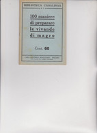 BIBLIOTECA CASALINGA SONZOGNO .  1934 -  100 MANIERE DI PREPARARE  LE VIVANDE  DI  MAGRO - Casa E Cucina