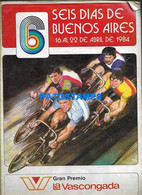 157136 ARGENTINA REVISTA SEIS DIAS DE BUENOS AIRES GRAN PREMIO LA VASCONGADA CYCLING BICICLETAS 1984 NO POSTCARD - Non Classificati