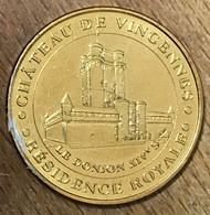 94 CHÂTEAU DE VINCENNES LE DONJON MDP 2013 MÉDAILLE SOUVENIR MONNAIE DE PARIS JETON TOURISTIQUE MEDALS TOKENS COINS - 2013